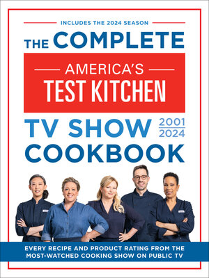 cover image of The Complete America's Test Kitchen TV Show Cookbook 2001–2024